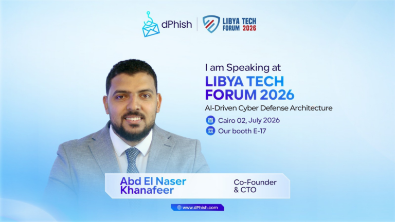 dPhish Co-Founder & CTO AbdElnaser Khanafeer to Speak at Libya Tech Forum 2026